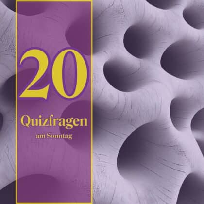 20 Quizfragen am Sonntag, die zweifellos dein Wissen erweitern