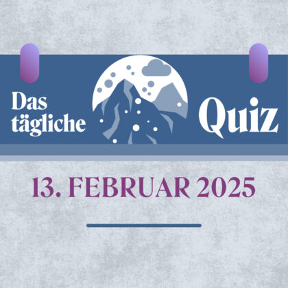 Quiz des Tages vom 13. Februar 2025: kurzweilig & kostenlos