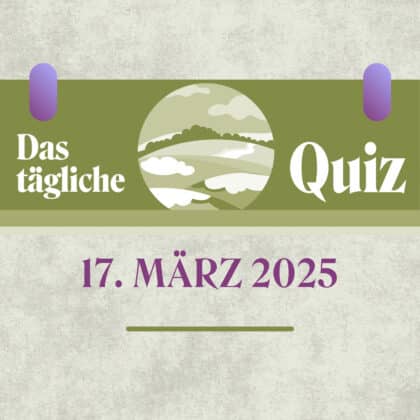 Quiz des Tages vom 17. März 2025: Zünde die Wissensrakete!