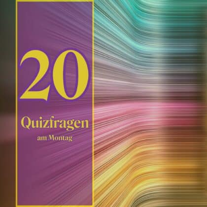 20 Quizfragen am Montag: Gehörst du zur Denk-Elite?
