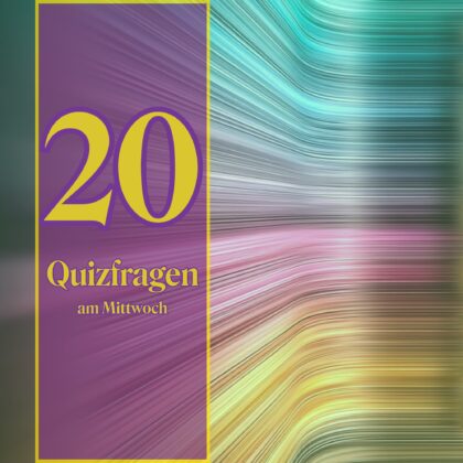 20 Quizfragen am Mittwoch: Hast du’s im Kopf?