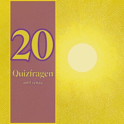 20 Quizfragen am Freitag: Für wahre Wissensforscher!