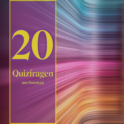 20 Quizfragen am Sonntag: Kommt dein Intellekt ans Limit?