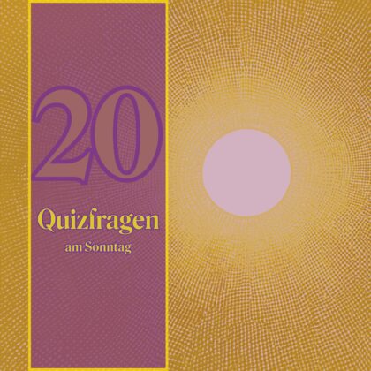 20 Quizfragen am Sonntag: Für scharfsinnige Geister!