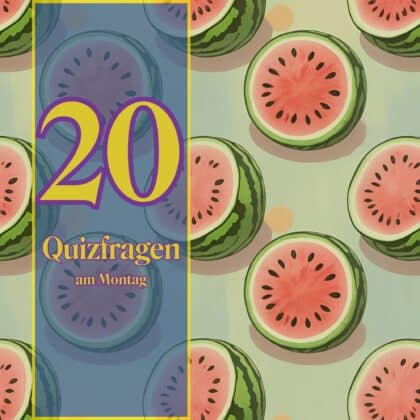 20 Quizfragen am Montag, die deinen Wochenstart aufpeppen!