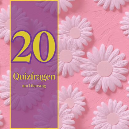 20 Quizfragen am Dienstag: gratis & ohne Stress!