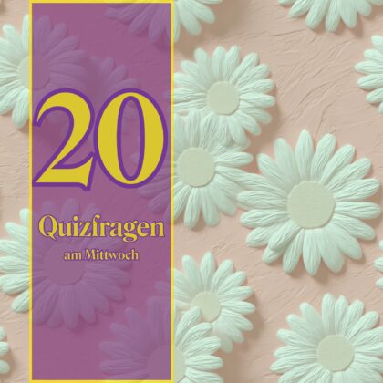 20 Quizfragen am Mittwoch: einfach & schnell durchzocken!