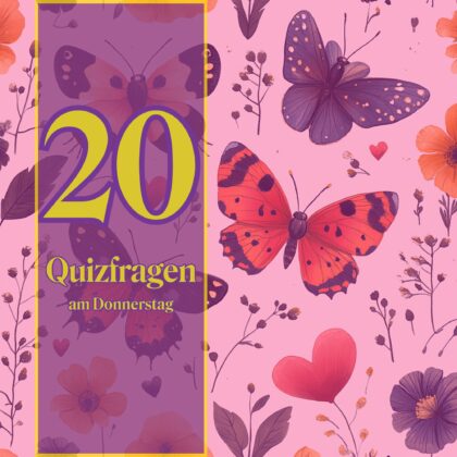 20 Quizfragen am Donnerstag: Sei klüger als der Rest!
