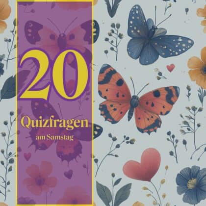 20 Quizfragen am Samstag: Dein Wissen ist dein Vorsprung!