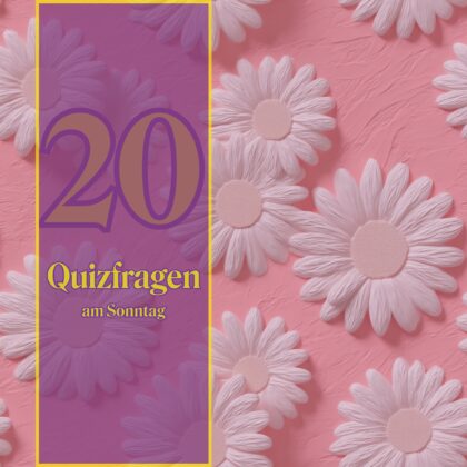 20 Quizfragen am Sonntag: Dein Wochenend-Quizgenuss!