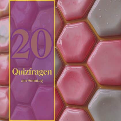 20 Quizfragen am Sonntag: Zum Relaxen und Wissen tanken!