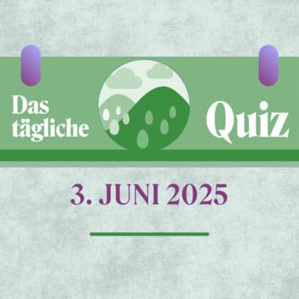 Quiz des Tages vom 3. Juni 2025: Halte dein Gehirn auf Trab!