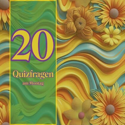20 Quizfragen am Montag: Quizze dich munter!