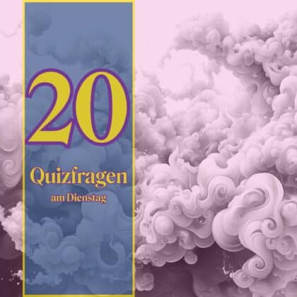 20 Quizfragen am Dienstag, die dein Wissen wachrütteln!