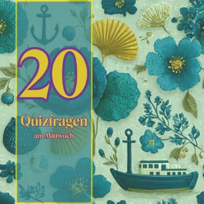 20 Quizfragen am Mittwoch: Raten macht schlau!