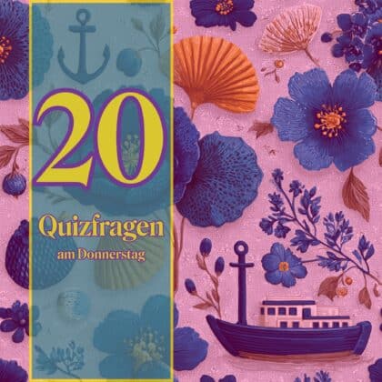 20 Quizfragen am Donnerstag: Quiz dich fit im Alltag!