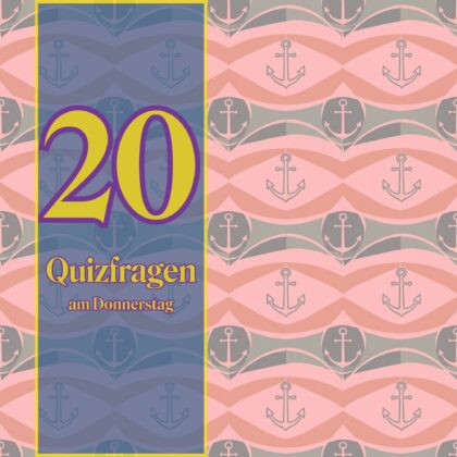 20 Quizfragen am Donnerstag: kinderleicht & im Nu geknackt!