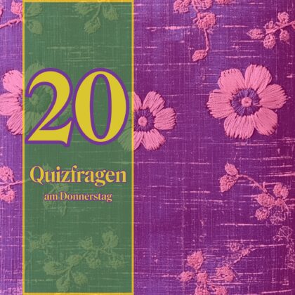 20 Quizfragen am Donnerstag: Bist du schlauer als gestern?