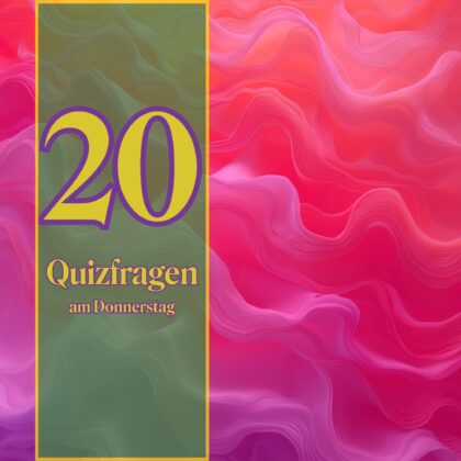 20 Quizfragen am Donnerstag: federleicht & prompt gelöst!
