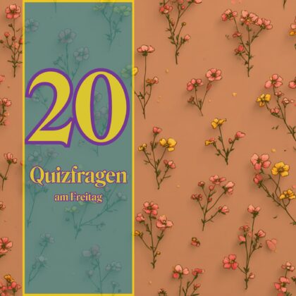 20 Quizfragen am Freitag, um klug ins Wochenende zu gleiten