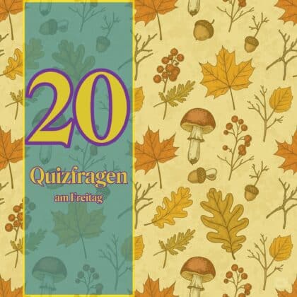 20 Quizfragen am Freitag, die du locker lösen kannst