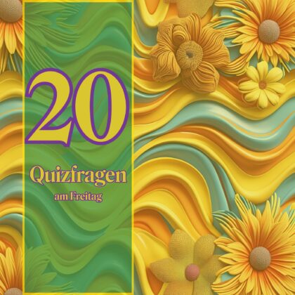 20 Quizfragen am Freitag: Rat dich schlau!