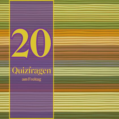 20 Quizfragen am Freitag: Der perfekte Start ins Wochenende!