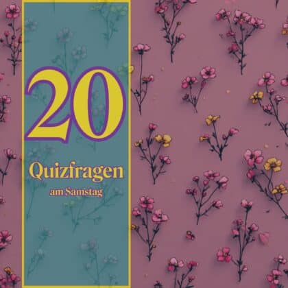 20 Quizfragen am Samstag, um spielerisch Neues zu lernen