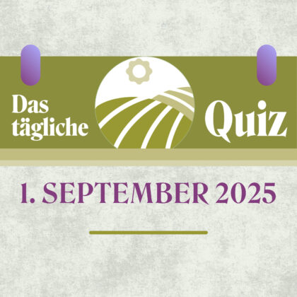Quiz des Tages vom 1. September 2025: Schärfe deinen Verstand!