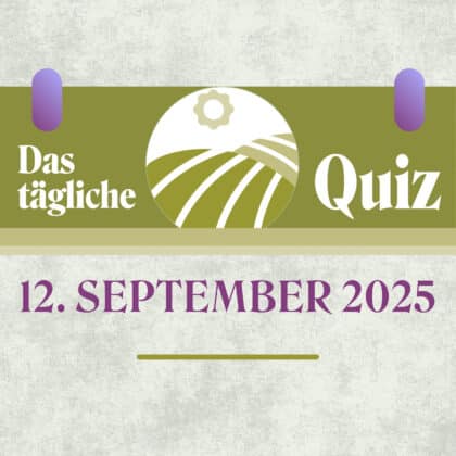 Quiz des Tages vom 12. September 2025: Wachse mit jeder Frage!