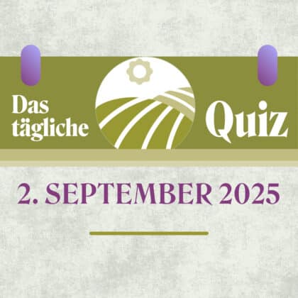 Quiz des Tages vom 2. September 2025: Steigere deine Kenntnisse!
