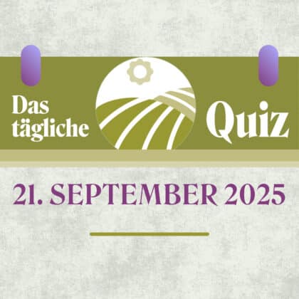 Quiz des Tages vom 21. September 2025: Schärfe deinen Geist!