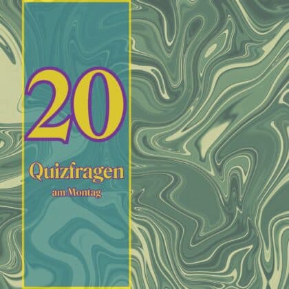 20 Quizfragen am Montag: Ist dein Kopf noch wach?