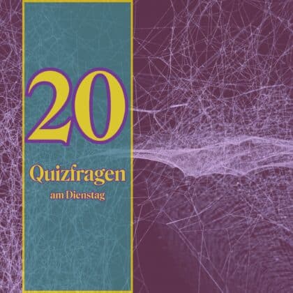20 Quizfragen am Dienstag: Schlauer durchstarten