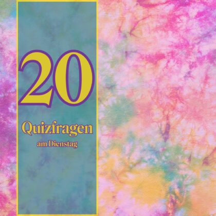 20 Quizfragen am Dienstag: Cool bleiben und klug raten!