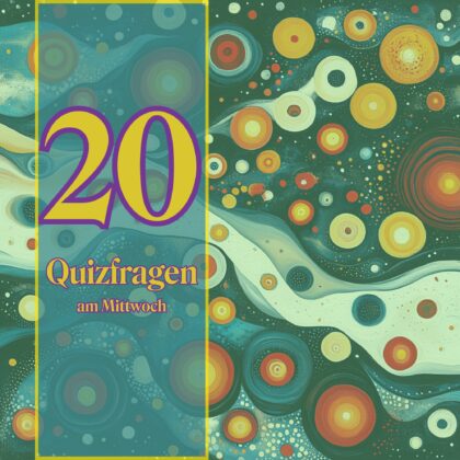 20 Quizfragen am Mittwoch, um gratis klüger zu werden