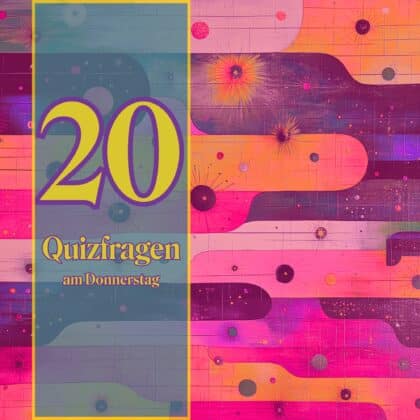 20 Quizfragen am Donnerstag, damit du im Flow bleibst