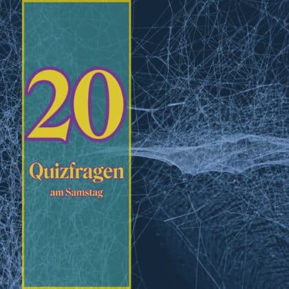20 Quizfragen am Samstag: Wissen statt Langeweile