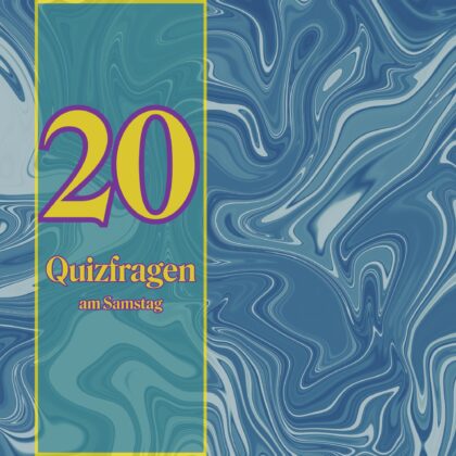 20 Quizfragen am Samstag: Passen immer rein!