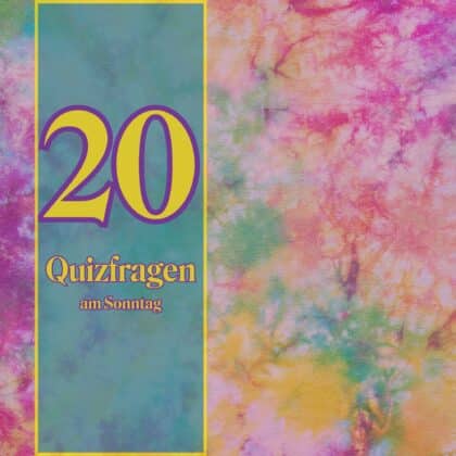 20 Quizfragen am Sonntag: So klug endet deine Woche!