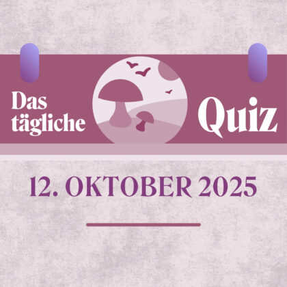 Quiz des Tages vom 12. Oktober 2025, weil Denken dich wach hält