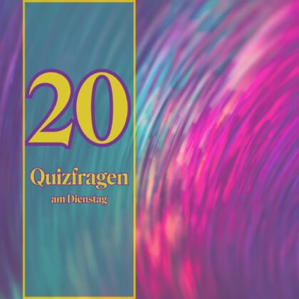 20 Quizfragen am Dienstag, um fit im Kopf zu bleiben