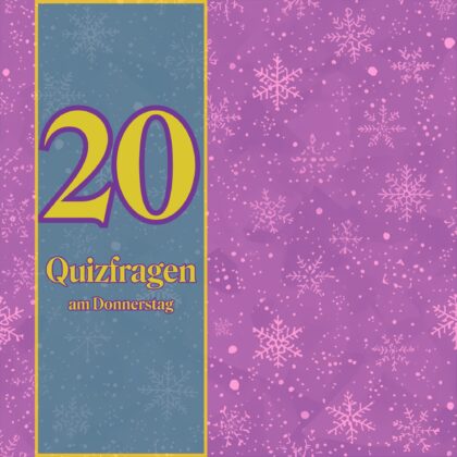 20 Quizfragen am Donnerstag, weil du jetzt glänzen willst