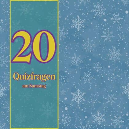 20 Quizfragen am Samstag, weil dein Hirn jetzt glüht