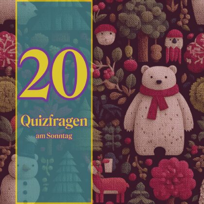 20 Quizfragen am Sonntag: Chill-Modus und Köpfchen!