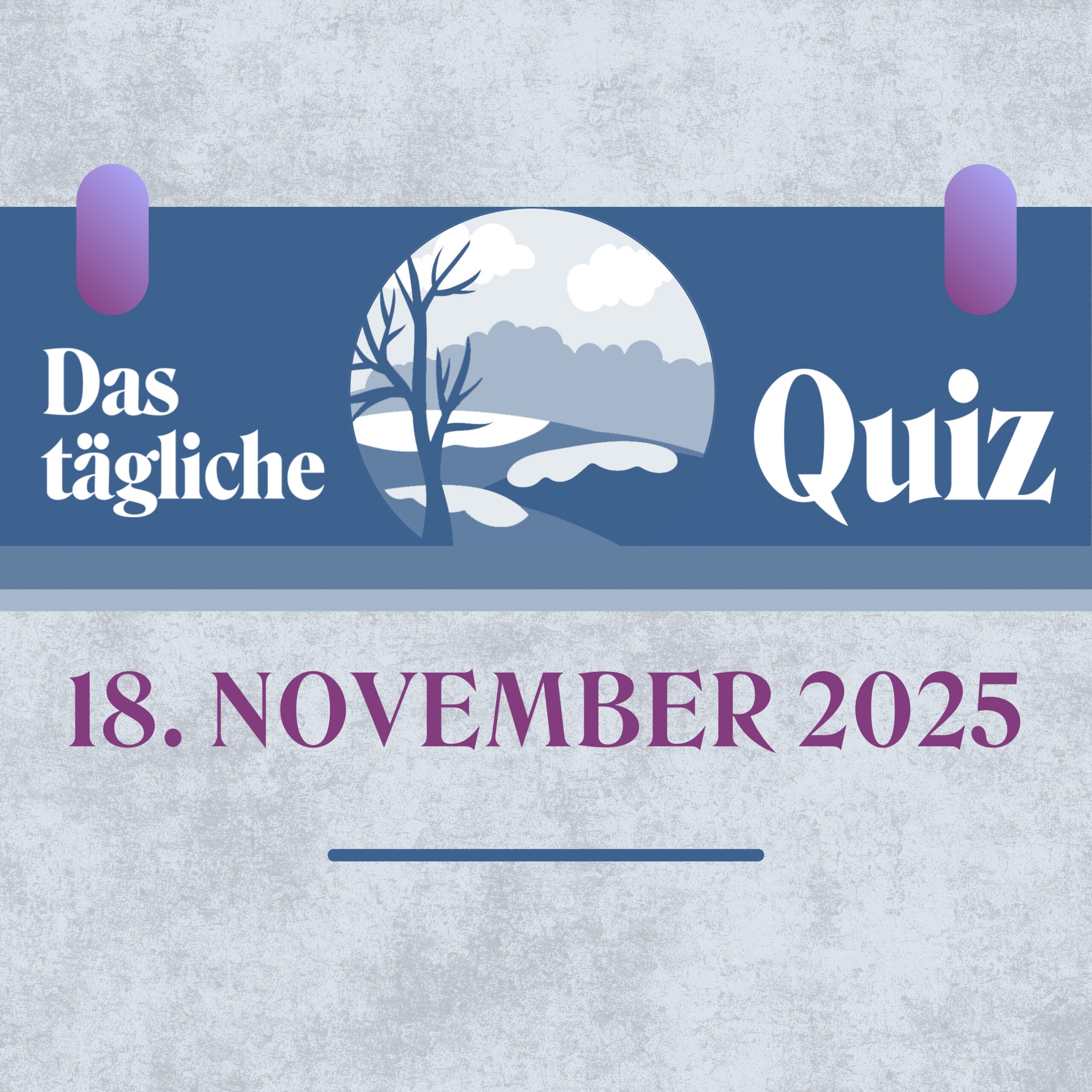 Quiz des Tages vom 18. November 2025: Probiere was Neues!