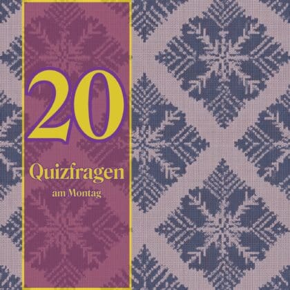 20 Quizfragen am Montag: Mit Köpfchen punkten