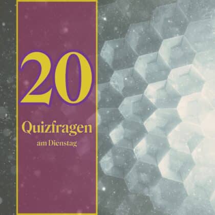 20 Quizfragen am Dienstag, um durchzustarten
