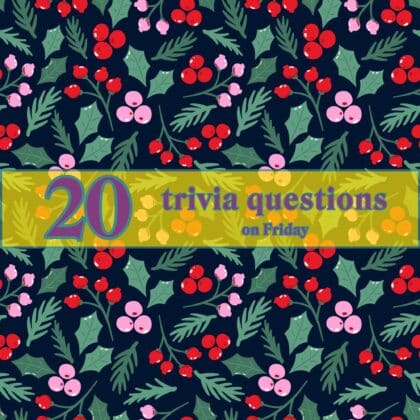 20 trivia questions on Friday