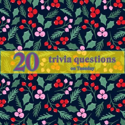 20 trivia questions on Tuesday